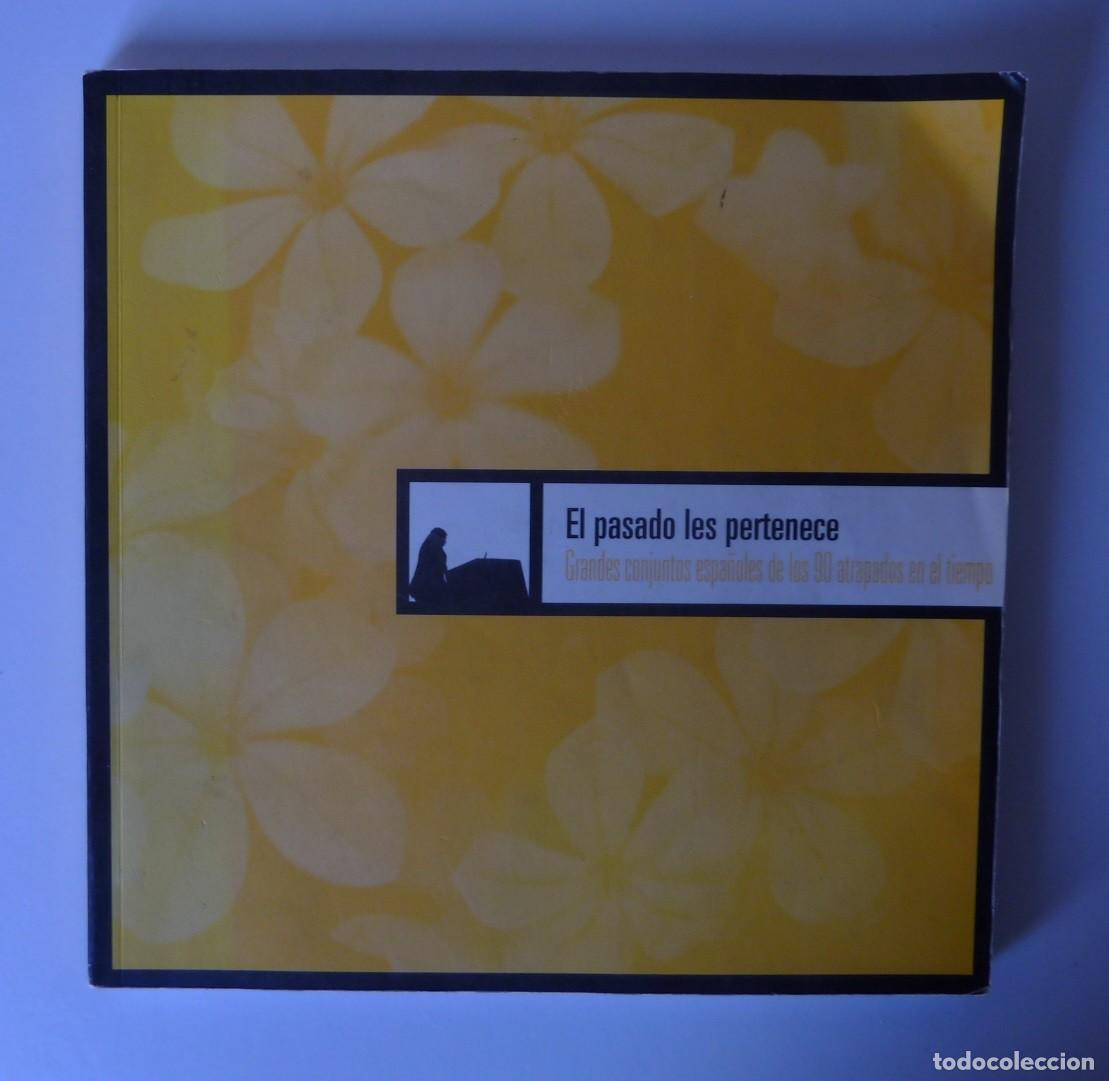 Libros de segunda mano: EL PASADO LES PERTENECE/GRANDES CONJUNTOS ESPA&Ntilde;OLES DE LOS 90 ATRAPADOS EN EL TIEMPO/SOLO LIBRO/1998