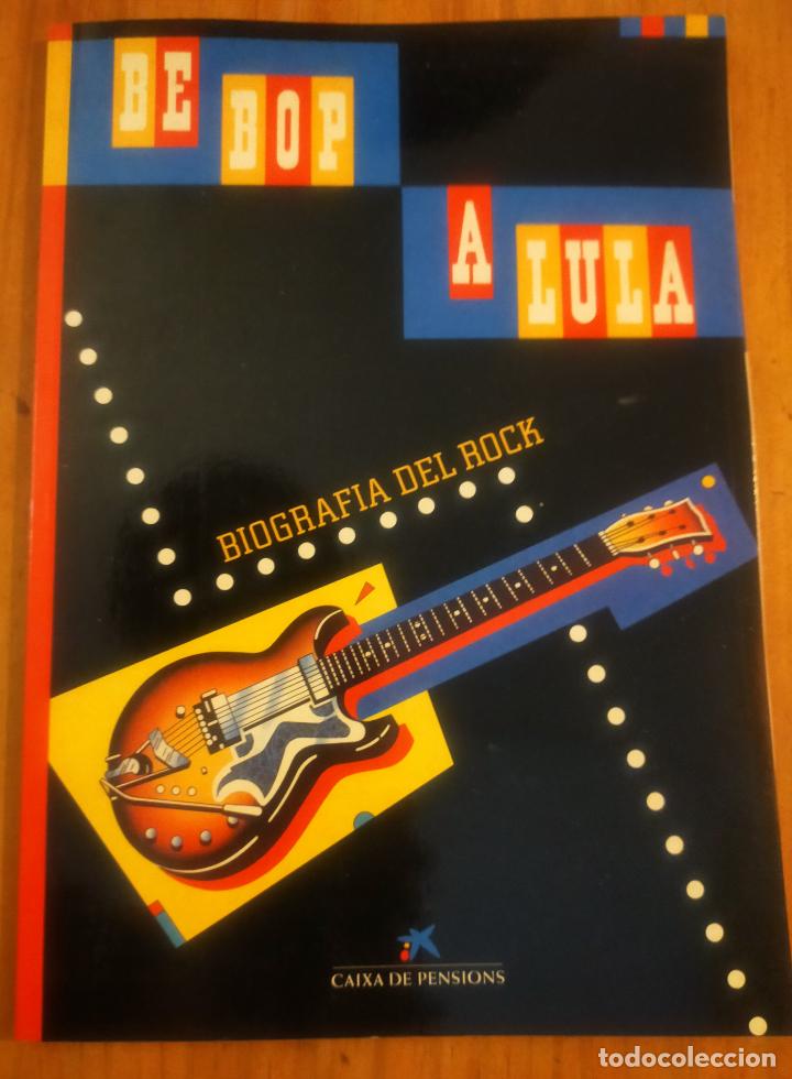Libros de segunda mano: DE BOP A LULA BIOGRAFIA DEL ROCK - Foto 1