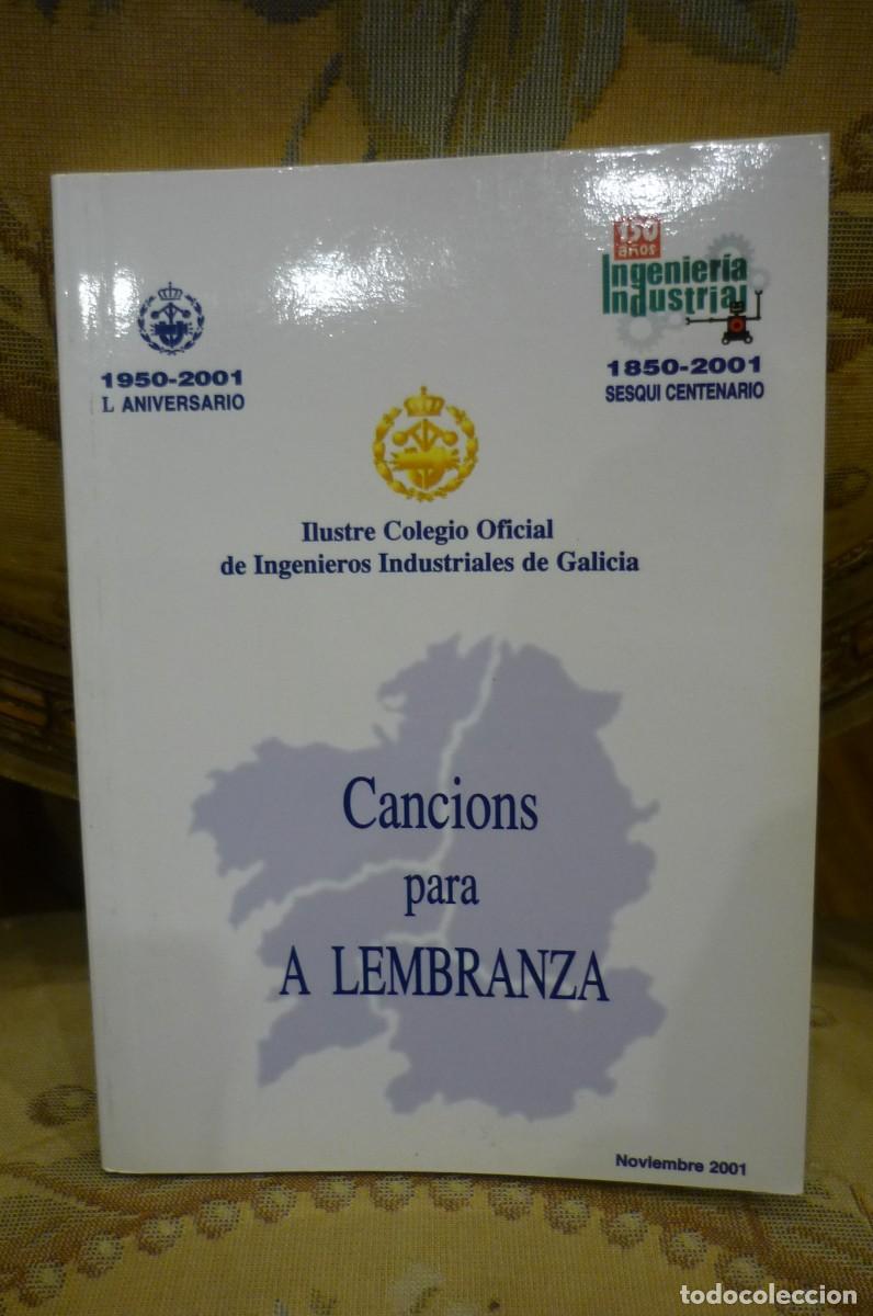 Libros de segunda mano: CANCIONS PARA A LEMBRANZA. COLEGIO DE INGENIEROS INDUSTRIALES DE GALICIA 2001.