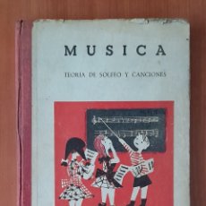 Libros de segunda mano: LIBRO MÚSICA TEORÍA DE SOLFEO Y CANCIONES AÑO 1961.. Lote 394181179