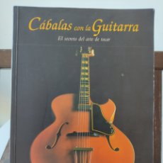 Libros de segunda mano: CÁBALAS CON LA GUITARRA. EL SECRETO DEL ARTE DE TOCAR/ GABRIEL ROSALES/ FUNDACIÓN AUTOR, 1997. Lote 394707749