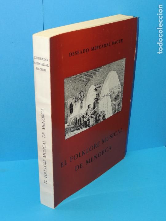 Libros de segunda mano: EL FOLKLORE MUSICAL DE MENORCA .- DESEADO MERCADAL BAGUR