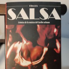 Libros de segunda mano: EL LIBRO DE LA SALSA, CRÓNICA DE LA MÚSICA DEL CARIBE URBANO/ EDICIONES B, 2007. Lote 395849559