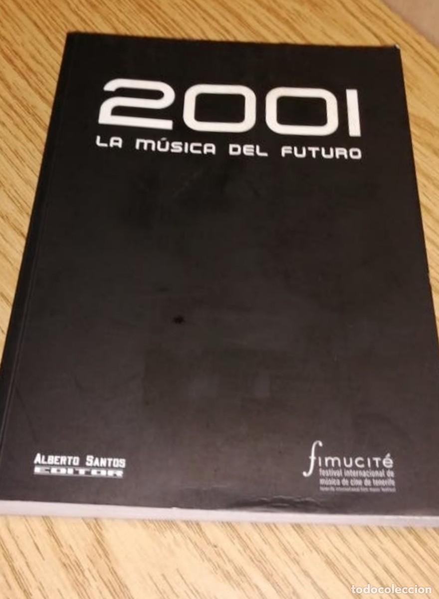 Libros de segunda mano: 2001: LA M&Uacute;SICA DEL FUTURO