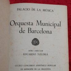 Libros de segunda mano: L-7438. PROGRAMA ORQUESTA MUNICIPAL DE BARCELONA. EDUARDO TOLDRÁ. Lote 401068889