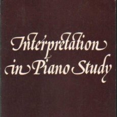 Libros de segunda mano: INTERPRETATION IN PIANO STUDY. LAST, JOAN. A-MU-1058. Lote 401350774