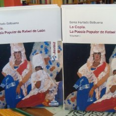 Libros de segunda mano: LIBRO LA COPLA Y LA POESÍA POPULAR DE RAFAEL LEÓN POR SONIA HURTADO BALBUENA VOLUMEN 1 Y 2 COMPLETA. Lote 402189069