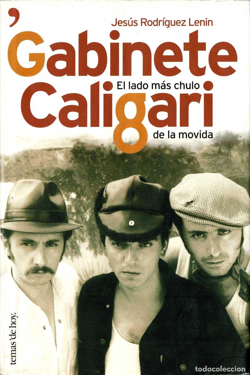 Libros de segunda mano: Gabinete Caligari. El lado m&aacute;s chulo de la movida - Jes&uacute;s Rodriguez Lenin