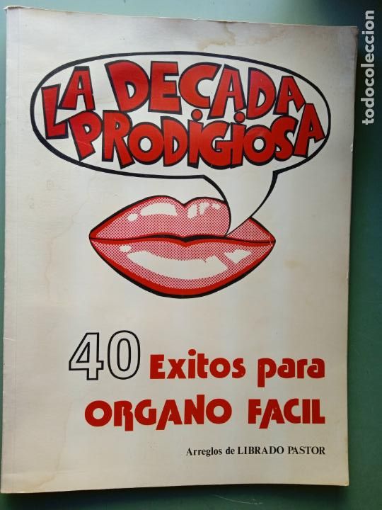 Libros de segunda mano: LA DECADA PRODIGIOSA 40 EXITOS PARA ORGANO FACIL - Foto 1