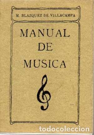 Livres d'occasion: MANUAL DE M&Uacute;SICA. - BLAZQUEZ DE VILLACAMPA, M.