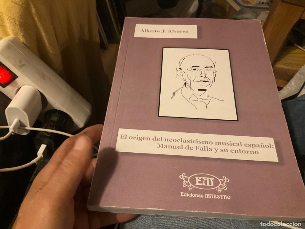 Libri di seconda mano: El origen del neoclasicismo musical espa&ntilde;ol: Manuel de Falla y su entorno &Aacute;lvarez, Alberto J..