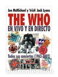 Gebrauchte B&uuml;cher: THE WHO EN VIVO Y EN DIRECTO. TODOS SUS CONCIERTOS 1962 - 2002. VV.AA. MU-387
