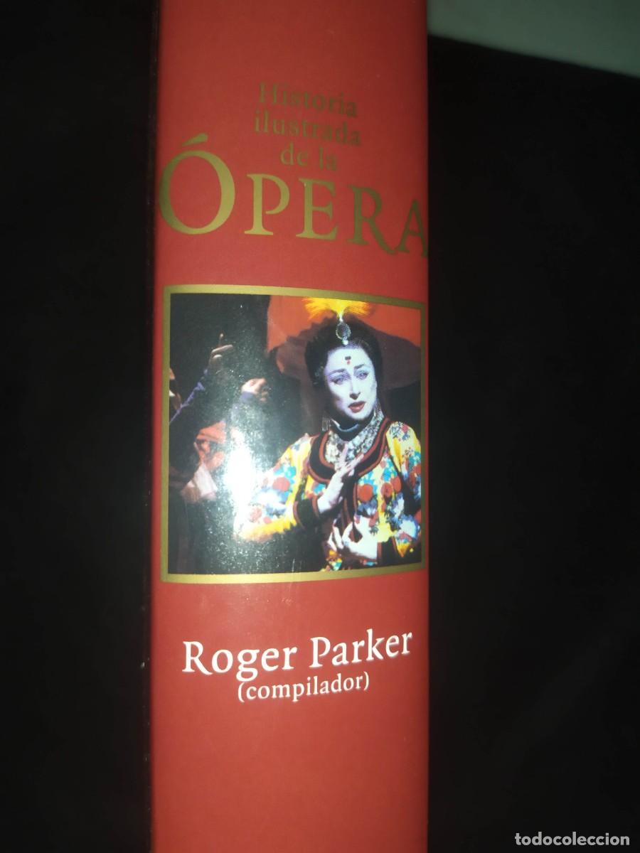 Libros de segunda mano: HISTORIA ILUSTRADA DE LA OPERA - ROGER PARKER - Foto 4