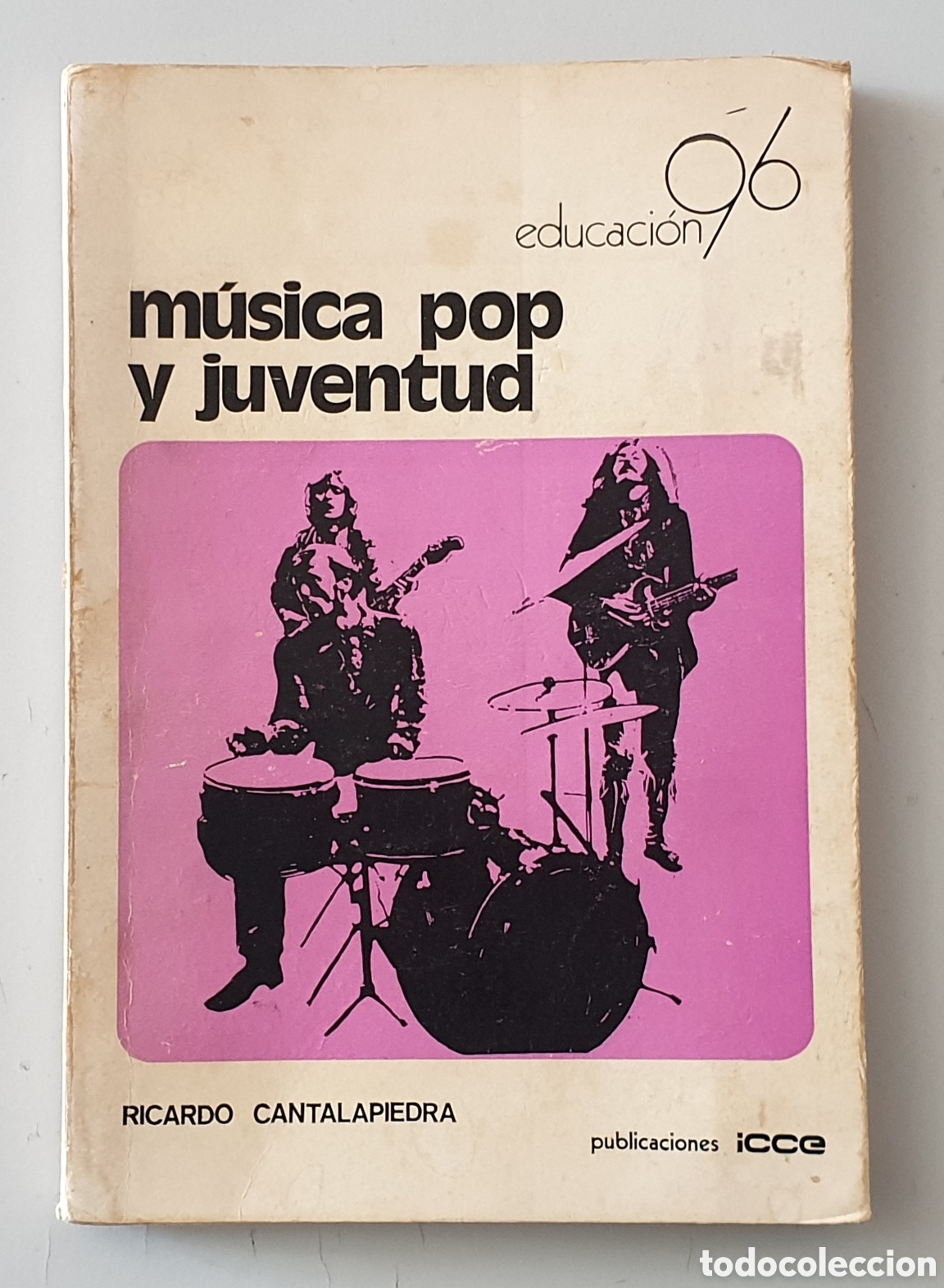 Gebrauchte B&uuml;cher: LIBRO MUSICA POP Y JUVENTUD de Ricardo Cantalapiedra (Publicaciones ICCE, 1973)