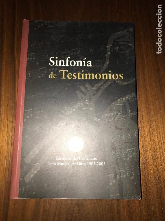 Second hand books: SINFON&Iacute;A DE TESTIMONIOS , EDICIONES DEL CENTENARIO UNI&Oacute; MUSICAL DE LLIRIA(1903-2003)