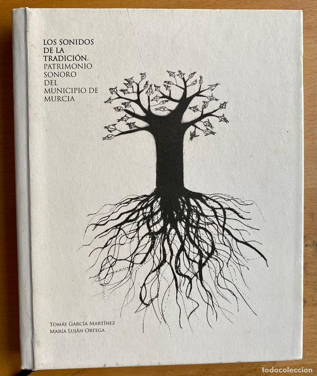 Gebrauchte B&uuml;cher: Los sonidos de la tradici&oacute;n. Patrimonio Sonoro del Municipio de Murcia, VVAA