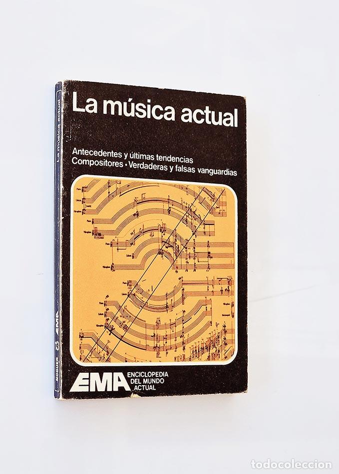 Second hand books: LA M&Uacute;SICA ACTUAL - VV.AA.