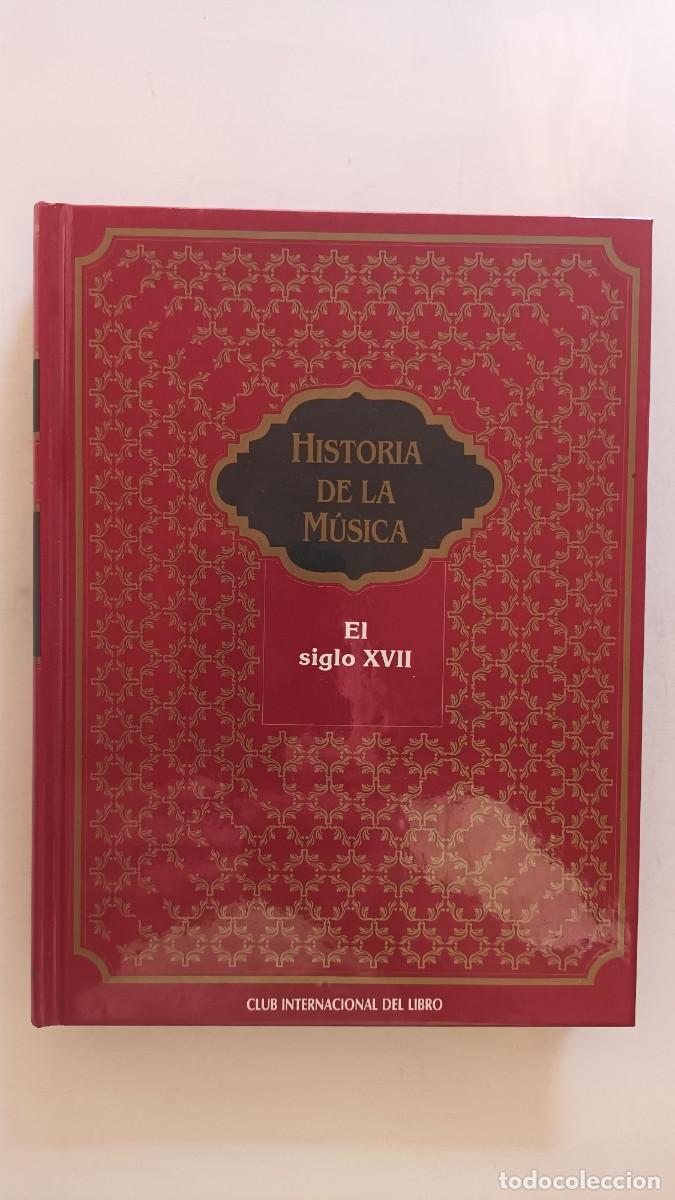 Livres d'occasion: HISTORIA DE LA MUSICA -EL SIGLO XVII - CLUB INTERNACIONAL DEL LIBRO