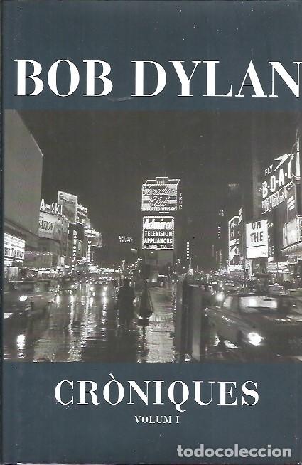 Libros de segunda mano: BOB DYLAN CRONIQUES VOLUM 1 - Foto 1