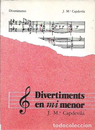 Libros de segunda mano: DIVERTIMENTOS EN MI MENOR J M CAPDEVILA - Foto 1