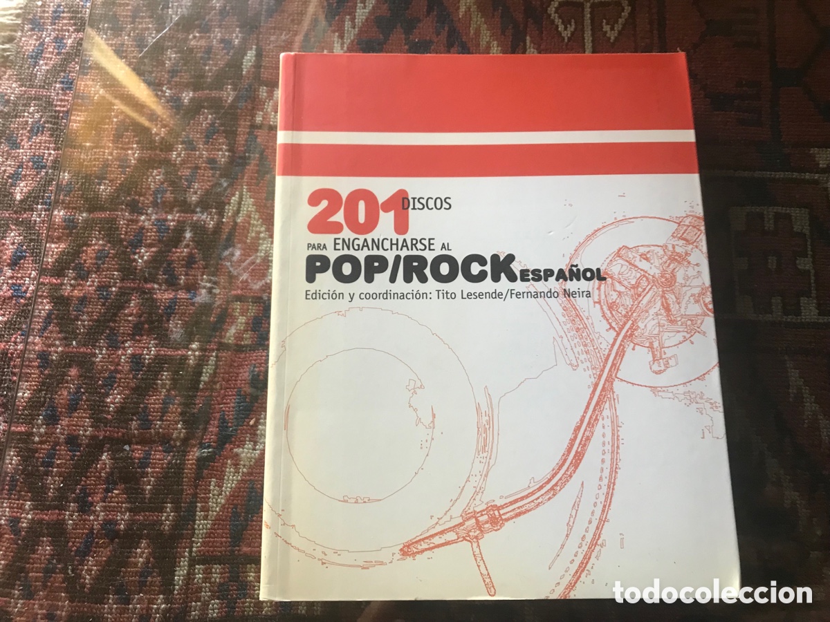 Second hand books: 201 discos para engancharse al pop rock espa&ntilde;ol. Tito Lesende. Fernando Neira