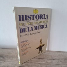 Libros de segunda mano: DEUTSCHE GRAMMOPHON - HISTORIA DE LA MÚSICA (1914-1918: EUROPA AL SUR)