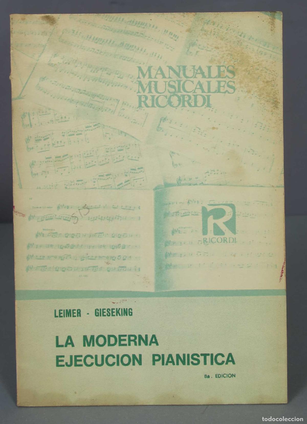 Libros de segunda mano: LA MODERNA EJECUCION PIANISTICA. LEIMER .GIESEKING - Foto 1