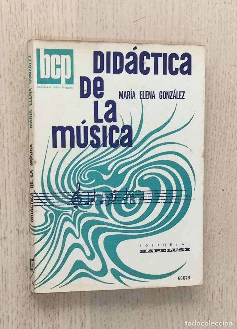 Libri di seconda mano: DID&Aacute;CTICA DE LA M&Uacute;SICA - GONZ&Aacute;LEZ, Maria Elena