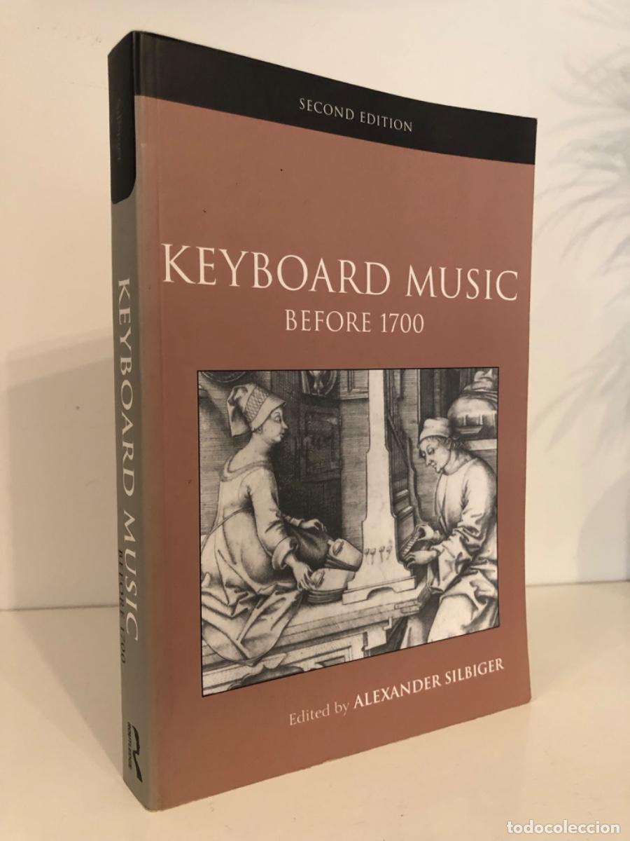 Libros de segunda mano: KEYBOARD MUSIC BEFORE 1700 ALEXANDER SILBIGER - Foto 1