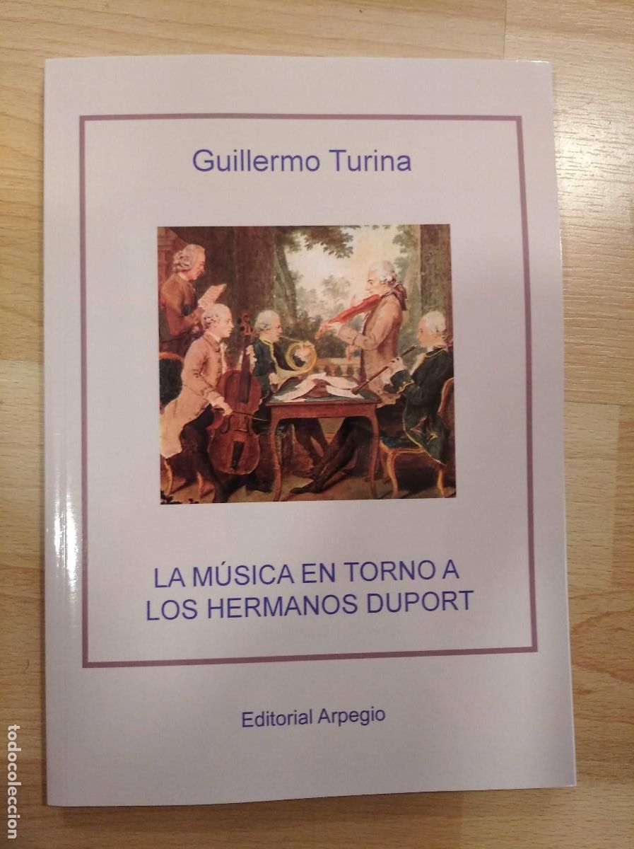 Gebrauchte B&uuml;cher: 'La m&uacute;sica en torno a los hermanos Duport'. Guillermo Turina