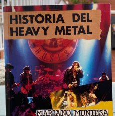 Libros de segunda mano: HISTORIA DEL HEAVY METAL. 25 AÑOS DE HARD ROCK. MARIANO MUNIESA