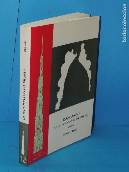 Libros de segunda mano: DANS&Agrave;NEU- ELS BALLS POPULARS DEL PALLARS. VOLUM I.- ROSA MAS CORRETG&Eacute;