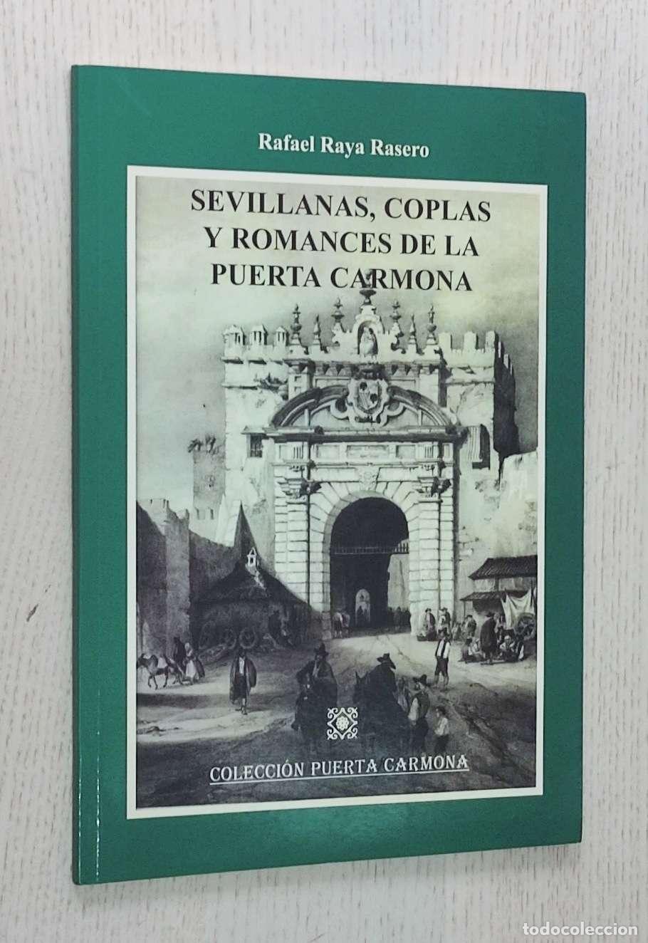 Libri di seconda mano: SEVILLANAS, COPLAS Y ROMANCES DE LA PUERTA CARMONA - RAYA RASERO, Rafael