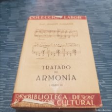 Libros de segunda mano: TRATADO DE ARMONÍA LIBRO III, JOAQUÍN ZAMACOIS, EDITORIAL LABOR,1948,538 PAG.