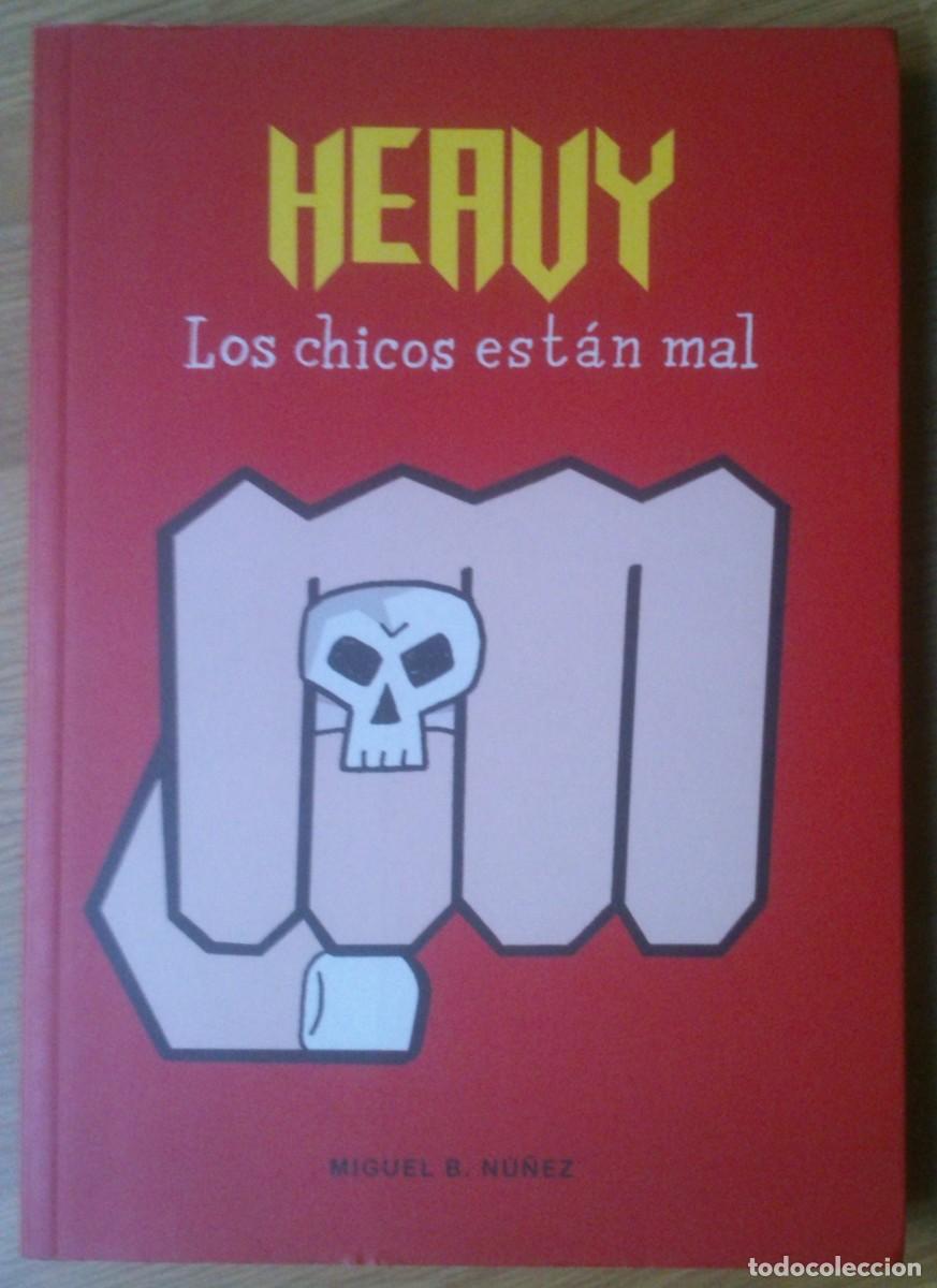 Libros de segunda mano: LIBRO HEAVY - LOS CHICOS ESTAN MAL - Foto 1