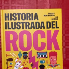 Libros de segunda mano: HISTORIA ILUSTRADA DEL ROCK. SUSANA MONTEAGUDO. ED LITERA. LGG16421