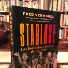 Libros de segunda mano: STARLUST. LAS FANTASÍAS SECRETAS DE LOS FANS. FRED VERMOREL.