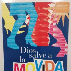 Libros de segunda mano: DIOS SALVE A LA MOVIDA. SILVIA GRIJALBA. 2006. (LA MOVIDA, MOVIDA MADRILEÑA)