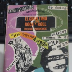 Libros de segunda mano: EL GRAN TIMO DEL ROCK N' ROLL - MICHAEL MOORCOCK LIBRO 1982 1ª ED SEX PISTOLS PUNK