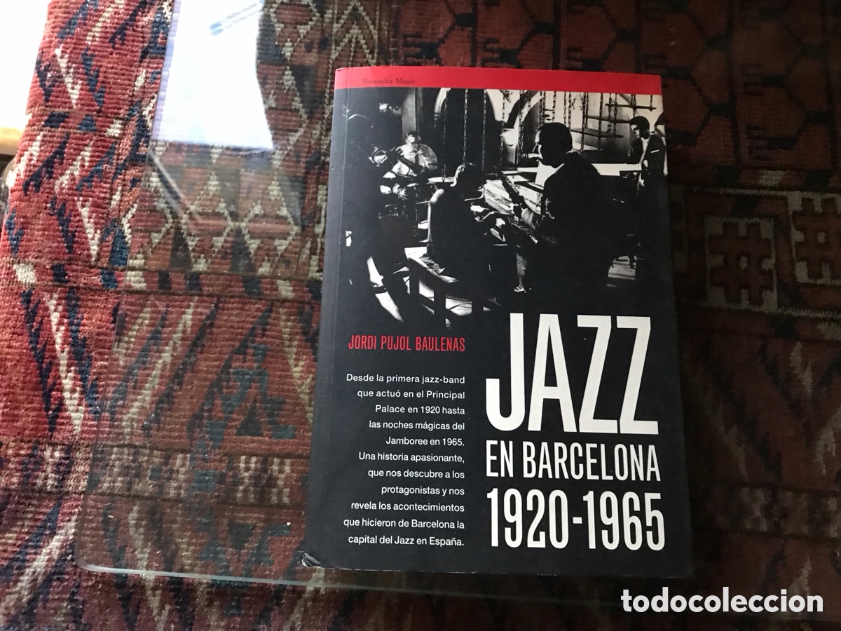 Gebrauchte B&uuml;cher: Jazz en Barcelona 1920-1965. Jordi Pujol Baulenas. Muy dif&iacute;cil y buscado