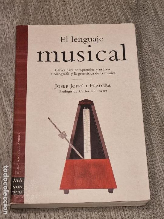 Gebrauchte B&uuml;cher: EL LENGUAJE MUSICAL I. CLAVES ORTOGRAFIA Y GRAMATICA DE LA MUSICA - JOSEP JOFRE I FRADERA - 2003