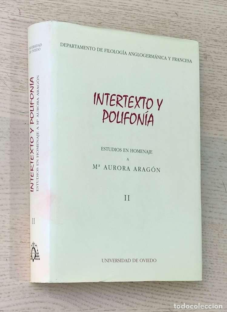 Gebrauchte B&uuml;cher: INTERTEXTO Y POLIFON&Iacute;A. Estudios en homenaje a M&ordf; Aurora Arag&oacute;n. Tomo II - Departamento de Filolog&iacute;a
