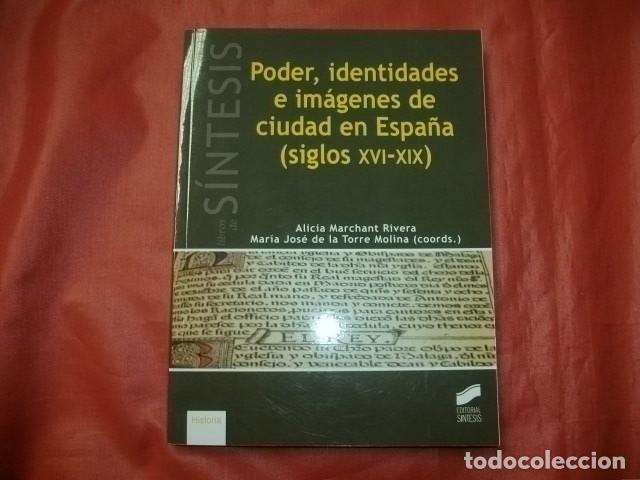 Gebrauchte B&uuml;cher: PODER, IDENTIDADES E IM&Aacute;GENES DE CIUDAD EN ESPA&Ntilde;A (SIGLOS XVI-XIX)