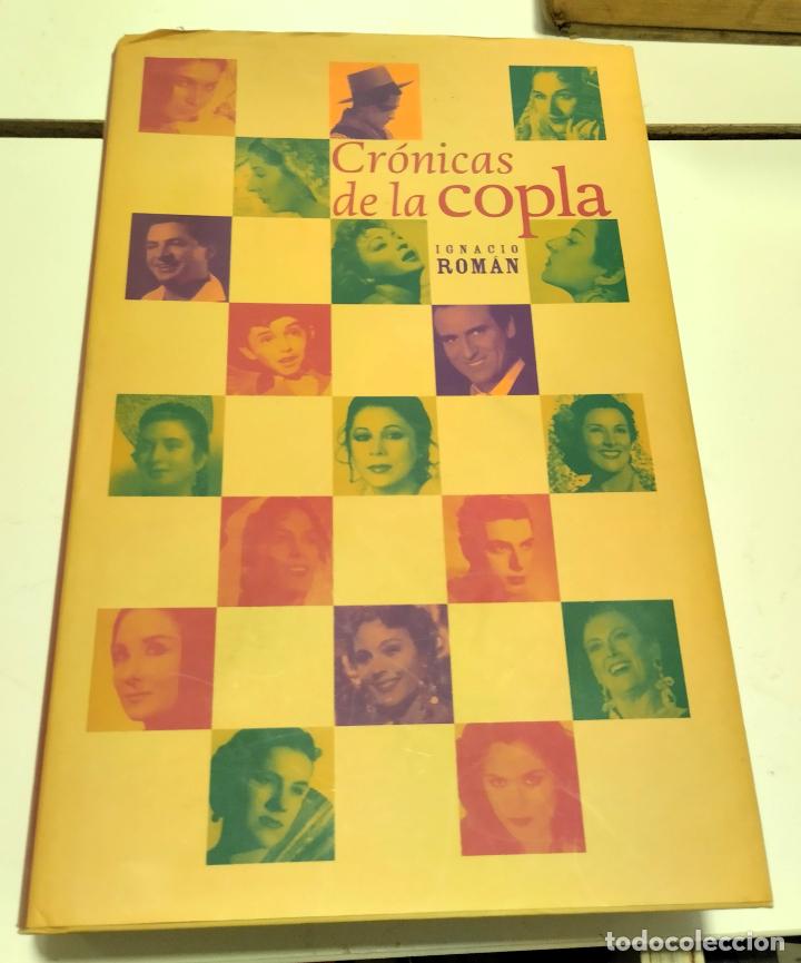 Libros de segunda mano: Ignacio Rom&aacute;n, Cr&oacute;nicas de la copla, 2006, libro - Foto 1