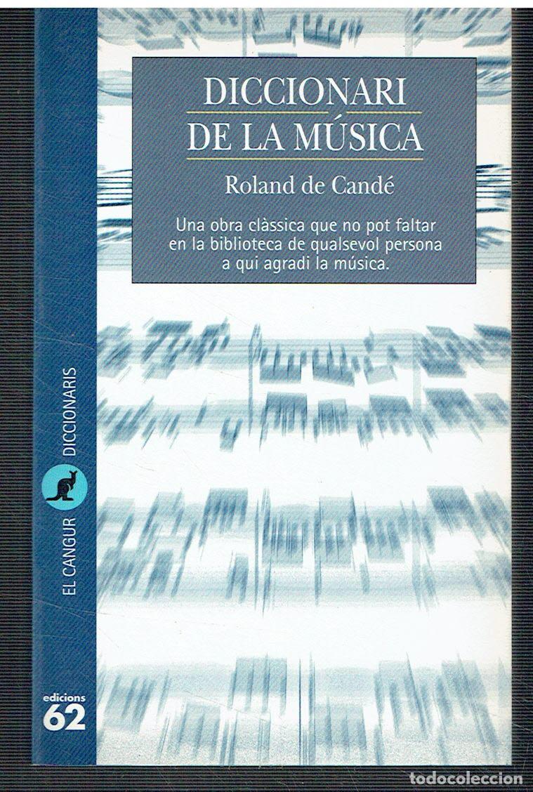 Gebrauchte B&uuml;cher: Roland de Cand&eacute; - Diccionari de la m&uacute;sica