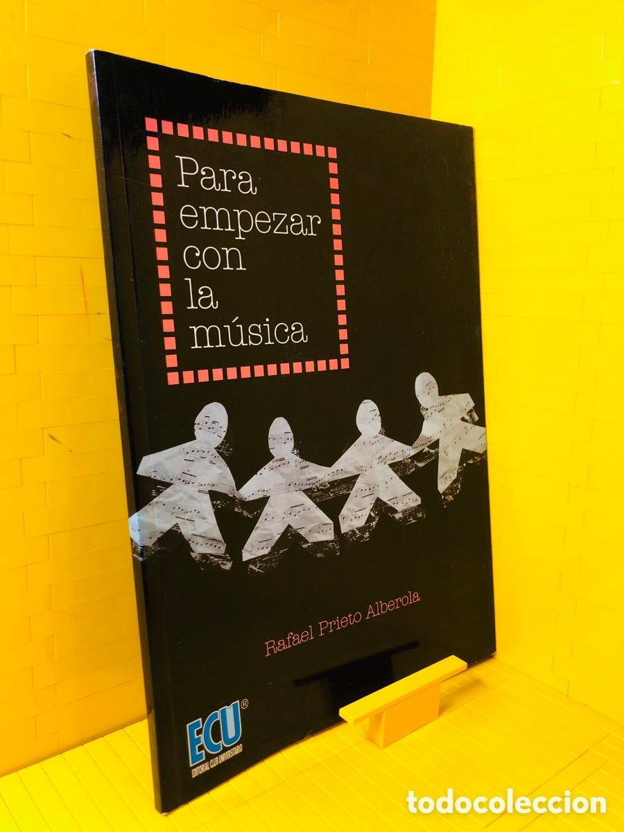 Libri di seconda mano: PARA EMPEZAR CON LA M&Uacute;SICA ● ECU EDITORIAL CLUB UNIVERSITARIO ● 2016 ● RAFAEL PRIETO ALBERO