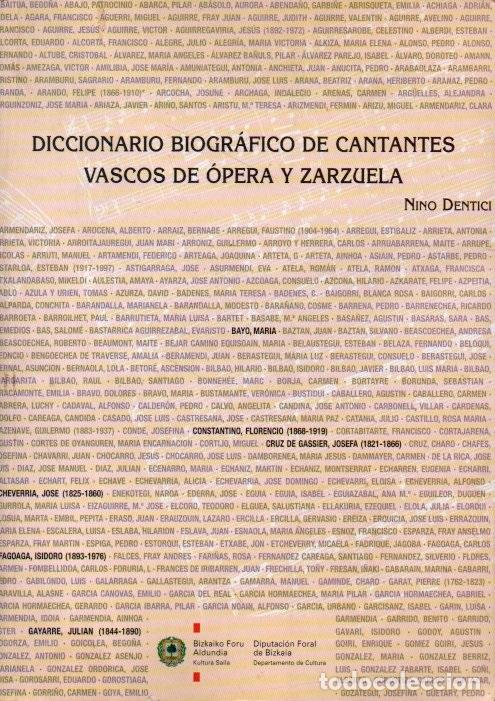 Libri di seconda mano: DICCIONARIO BIOGR&Aacute;FICO DE CANTANTES VASCOS DE &Oacute;PERA Y ZARZUELA. - DENTICI, Nino.
