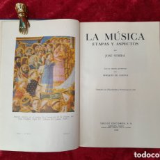 Libros de segunda mano: L-1207. LA MÚSICA ETAPAS Y ASPECTOS. JOSÉ SUBIRÁ. PRIMERA EDICIÓN. SALVAT EDITORES. 1949