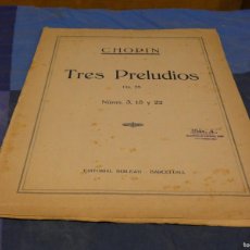 Libros de segunda mano: ARKANSAS1980 ESTADO DECENTE MUSICA PARTITURA CHOPIN TRES PRELUDIOS NUMS 3, 15 Y 22 TAPA SUELTA