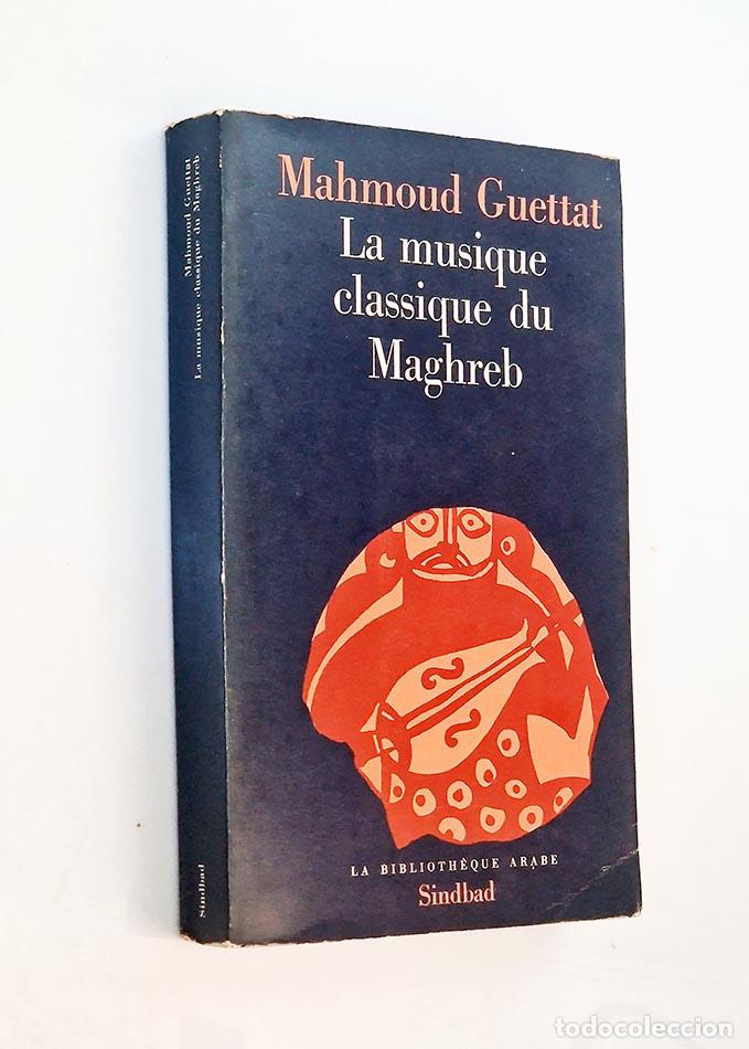 Libri di seconda mano: LA MUSIQUE CLASSIQUE DU MAGHREB (La Bibliotheque Arabe) - GUETTAT, Mahmoud